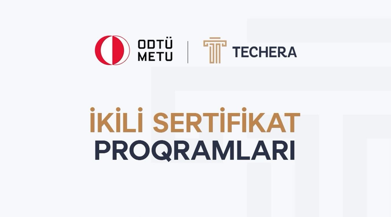 Orta Doğu Teknik Üniversitesi və TECHERA arasında ikili sertifikat proqramları